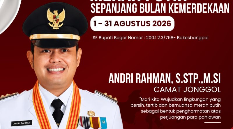 Sepanjang Bulan Kemerdekaan, Camat Jonggol Sampaikan Himbauan Untuk Kibarkan Bendera Merah Putih