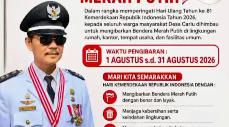 Semarakkan HUT Kemerdekaan RI ke-81, Kades Cariu Himbau Warganya Kibarkan Bendera Merah Putih