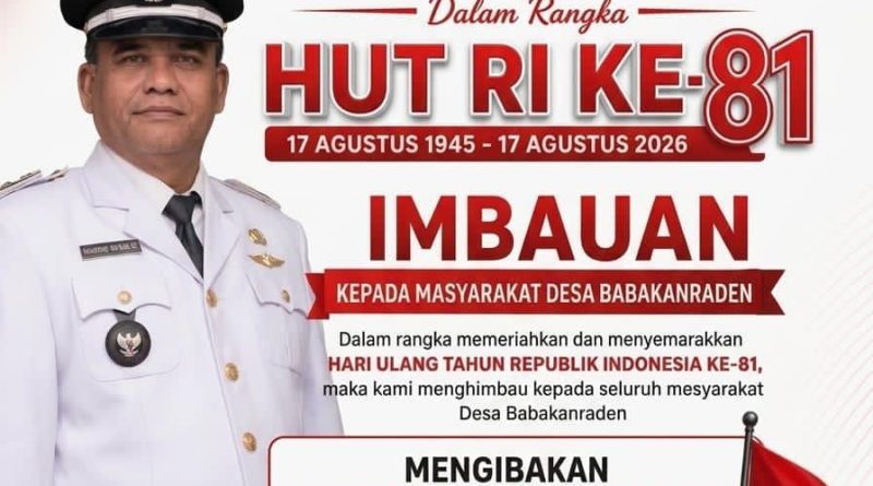 Tunjukkan Semangat Persatuan, Nasionalisme, dan Cinta Tanah Air, Kades Babakanraden Himbau Warganya Kibarkan Bendera Merah Putih